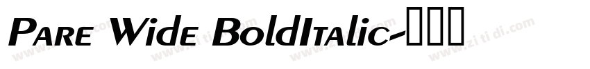 Pare Wide BoldItalic字体转换